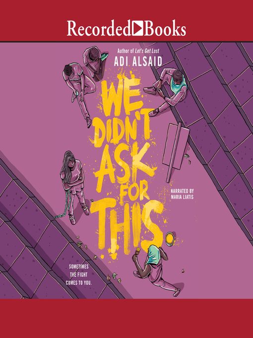 Title details for We Didn't Ask for This by Adi Alsaid - Wait list